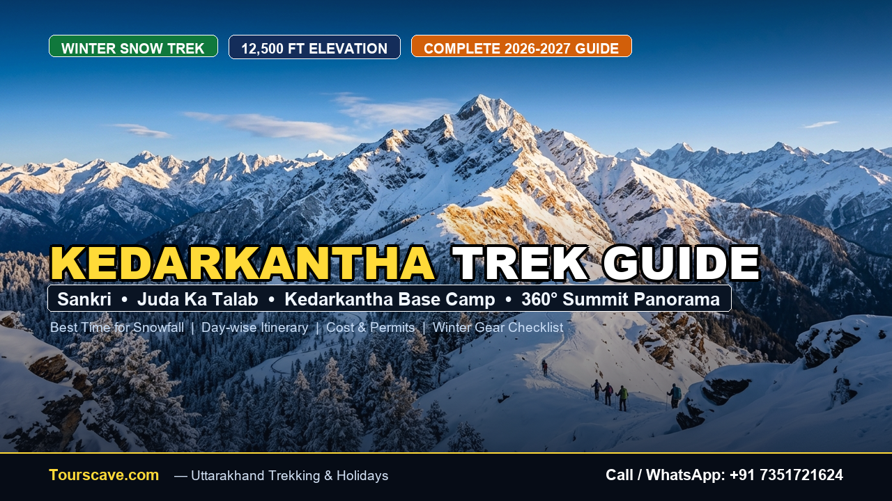 Kedarkantha Trek Guide: Best Time for Snow, Route, Itinerary & Cost (2026-2027)